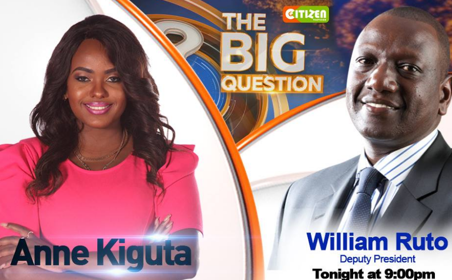 William Ruto Interview with Anne Kiguta The Big Question, Citizen TV, May 2017