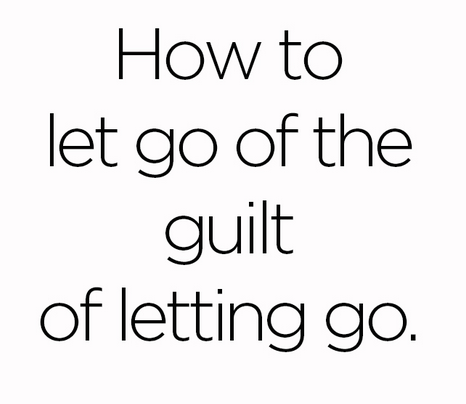 How to let go, when necessary