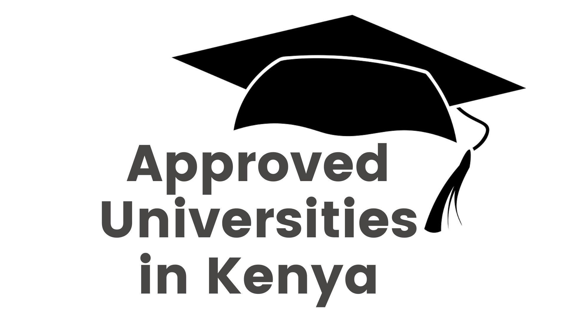 List of Approved Universities in Kenya (Public and Private)