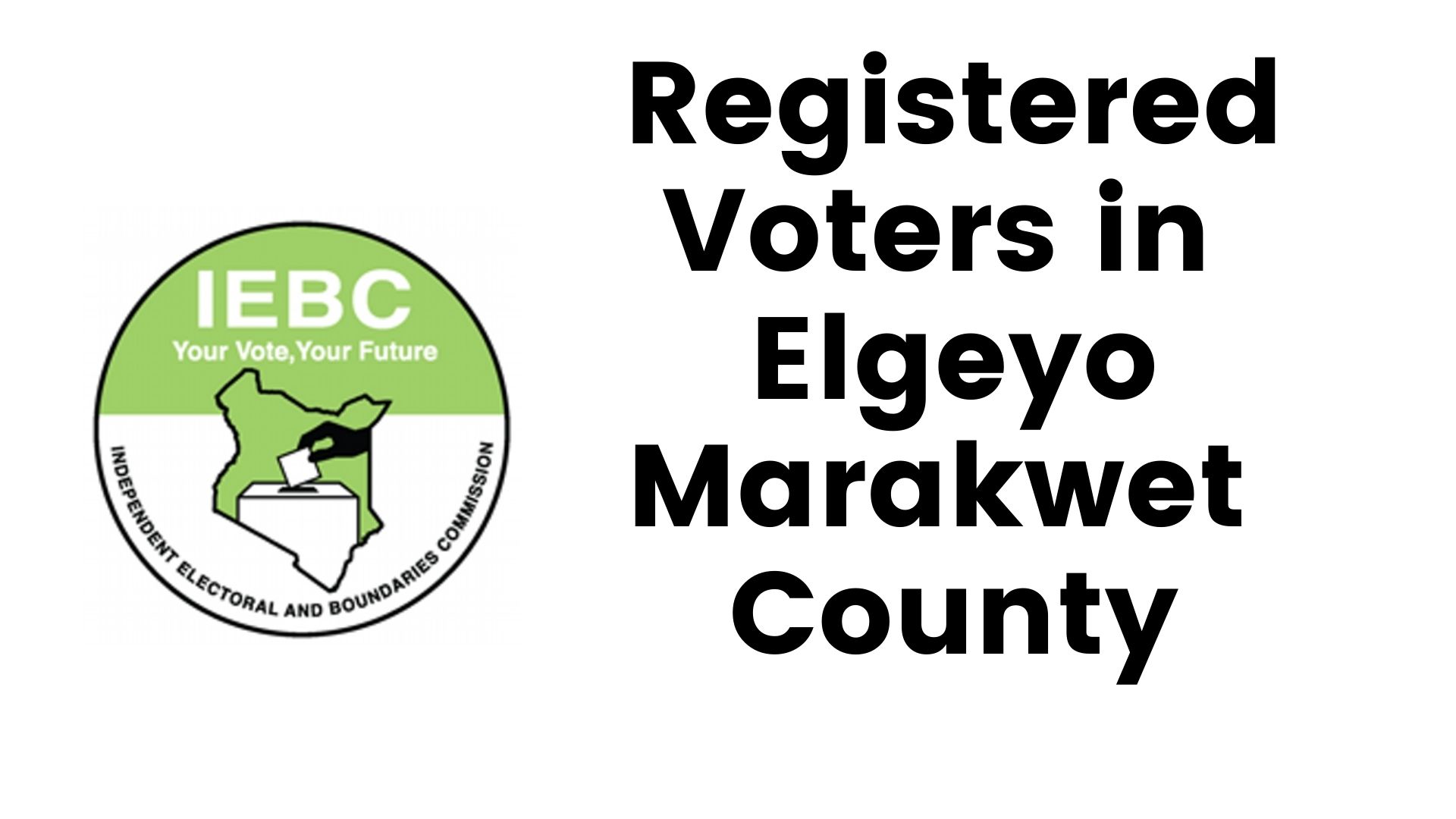 IEBC Elgeyo Marakwet County Registered Voters