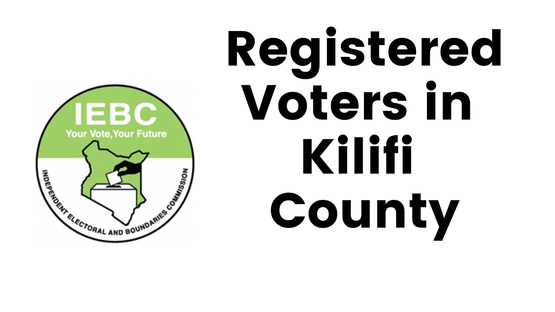 IEBC Kilifi County Registered Voters