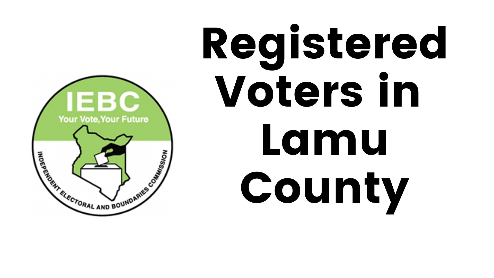 IEBC Lamu County Registered Voters