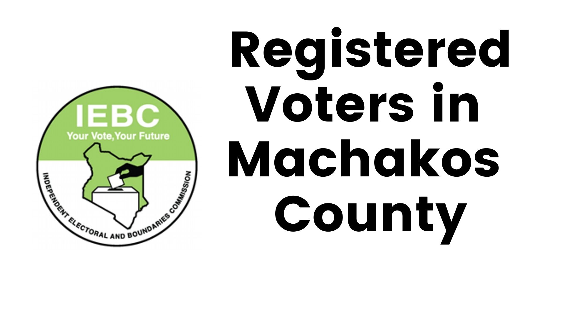 IEBC Machakos County Registered Voters