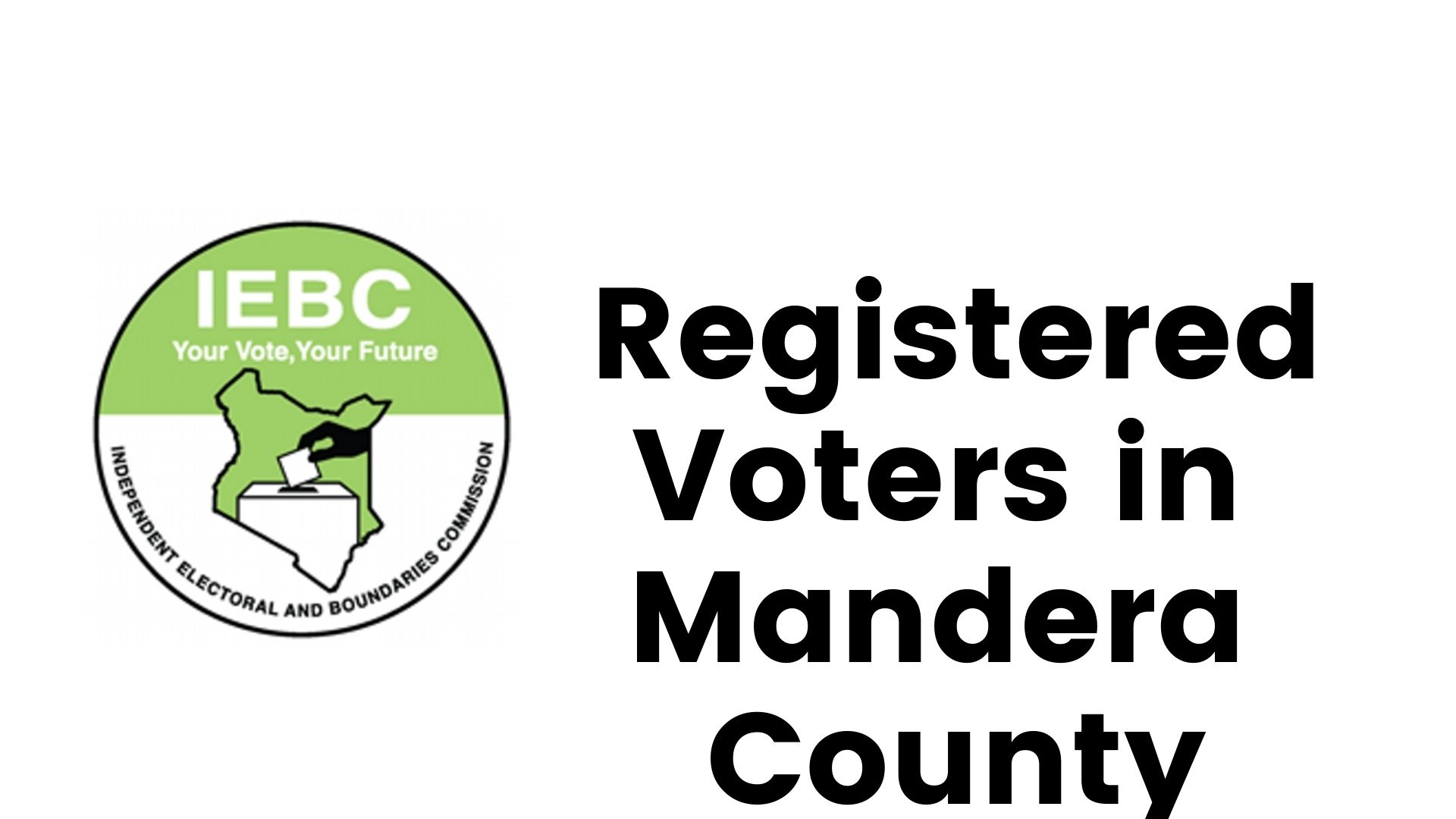 IEBC Mandera County Registered Voters