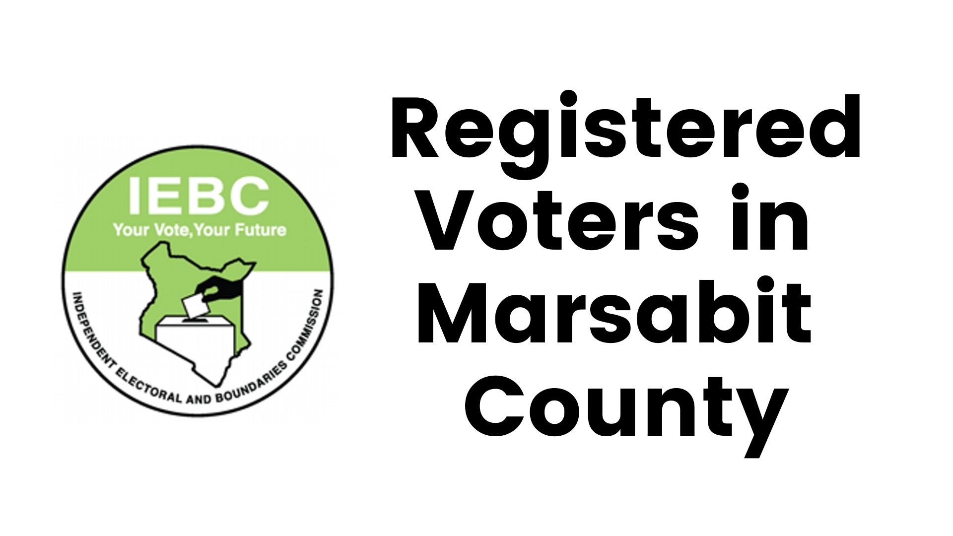 IEBC Marsabit County Registered Voters