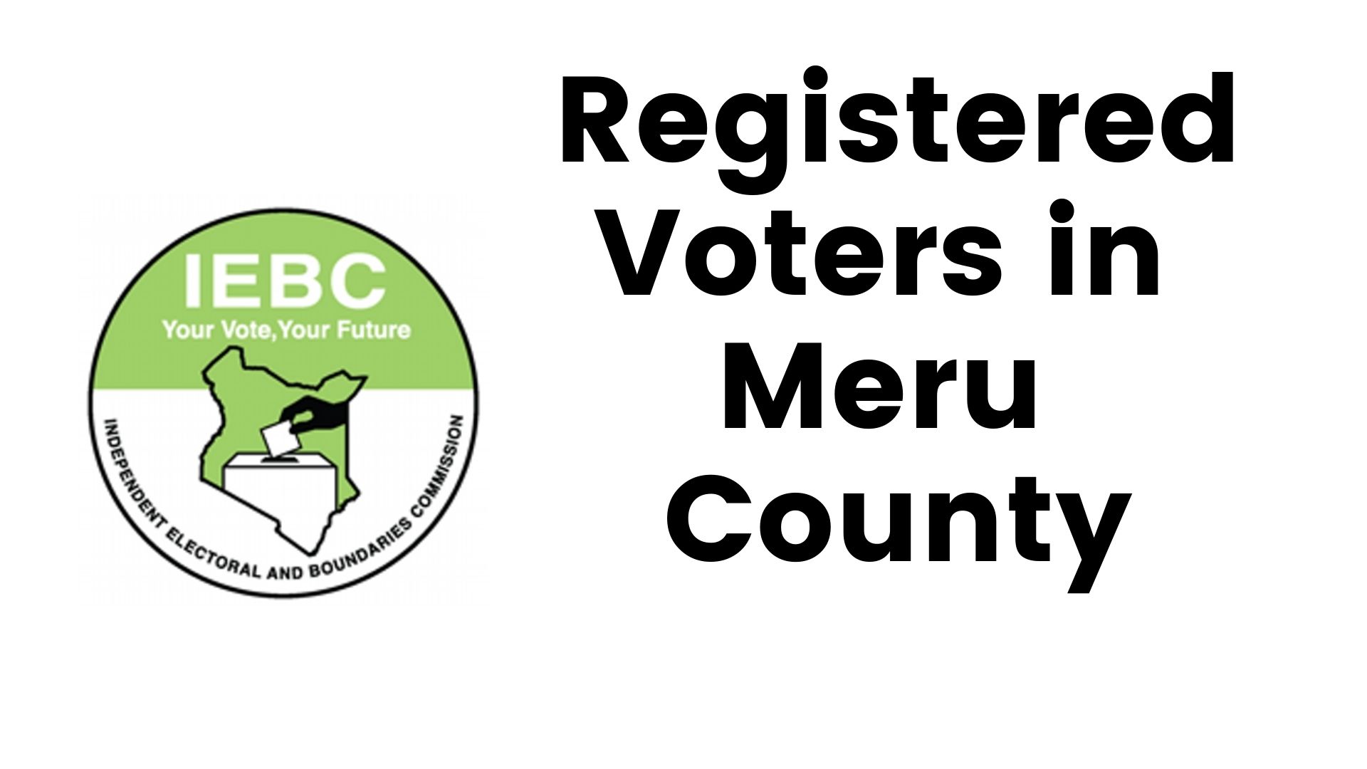 IEBC Meru County Registered Voters