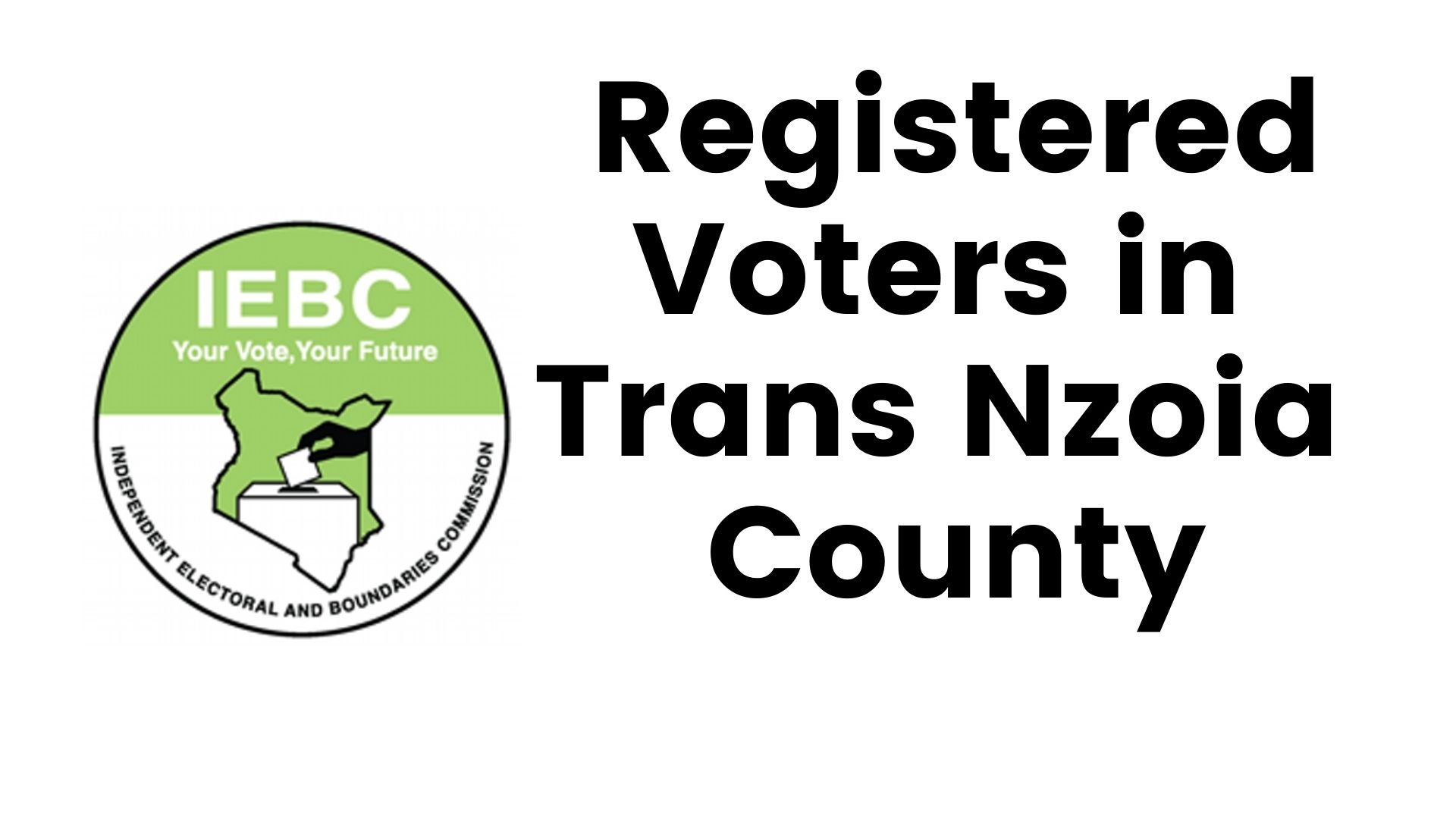 IEBC Trans Nzoia County Registered Voters