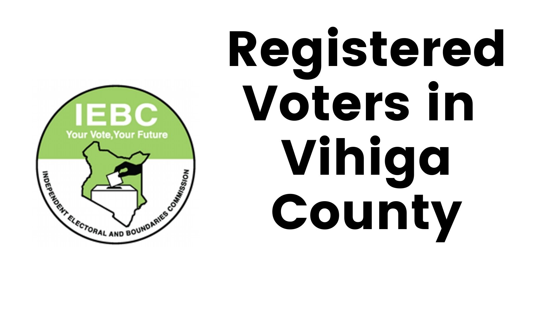 IEBC Vihiga County Registered Voters