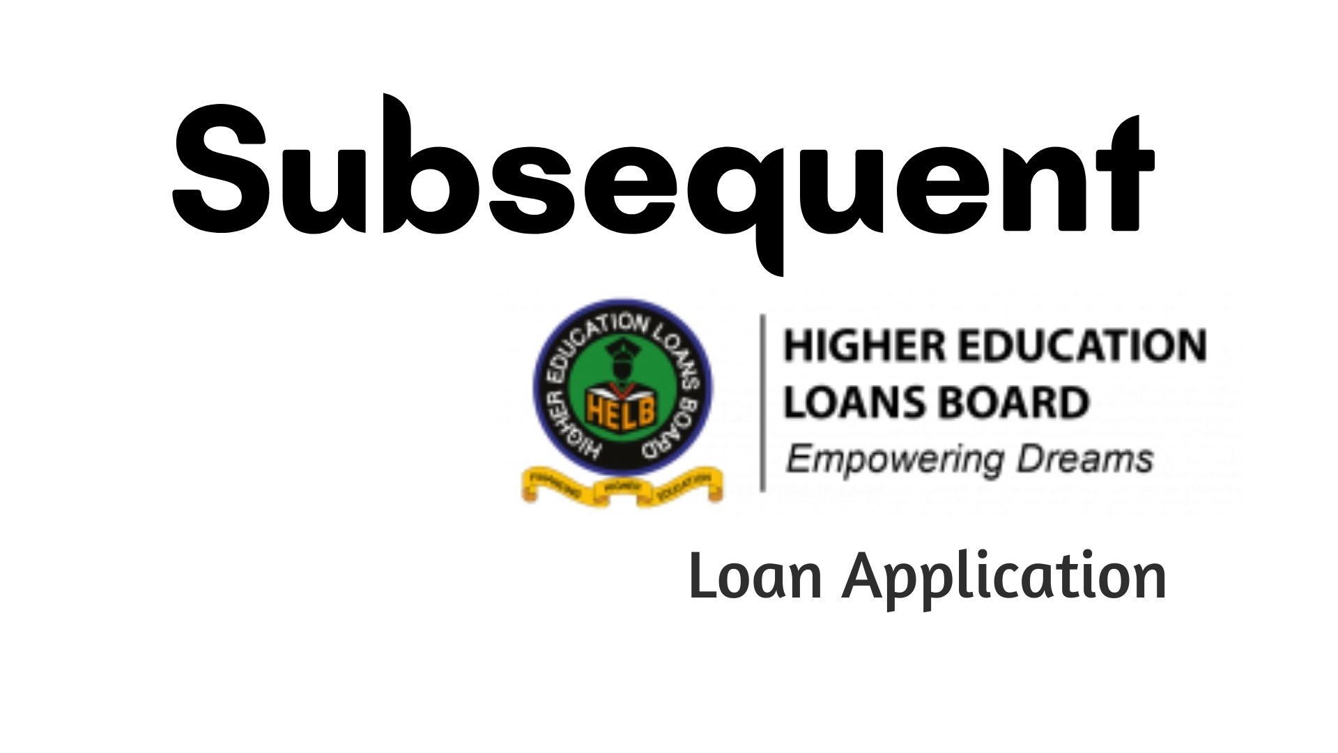 How to apply for Subsequent HELB Loan via app or *642#