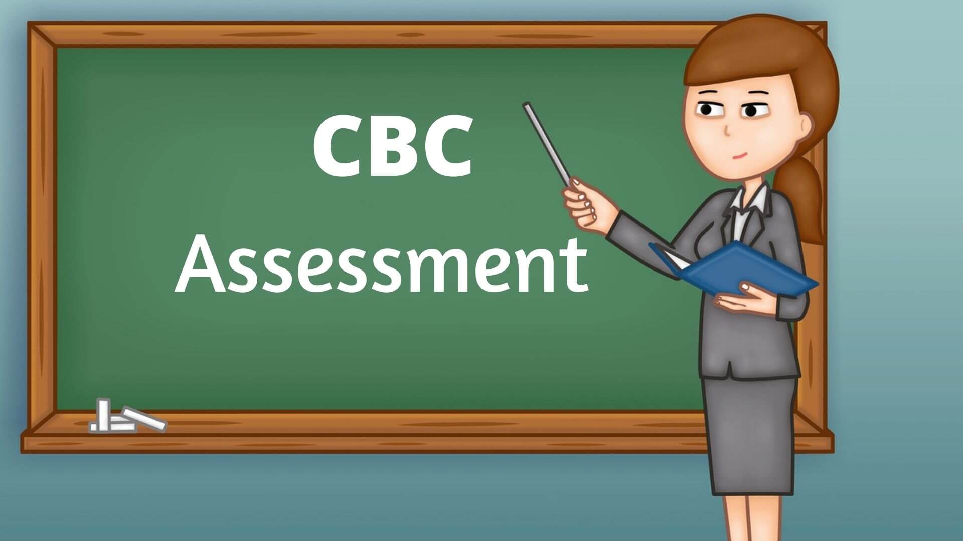 CBC assessment explained in detail