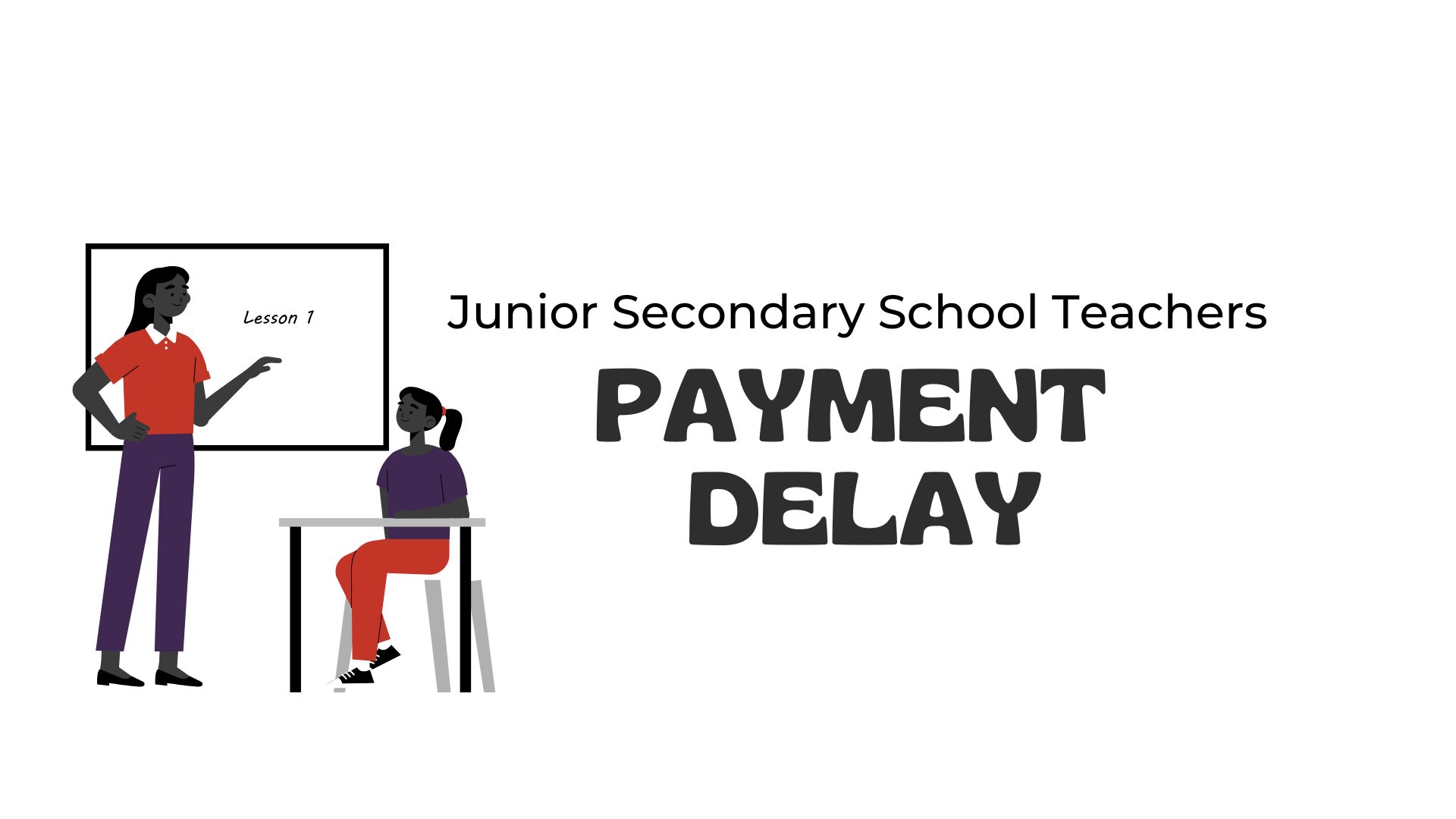 Junior Secondary School payment delayed for four months