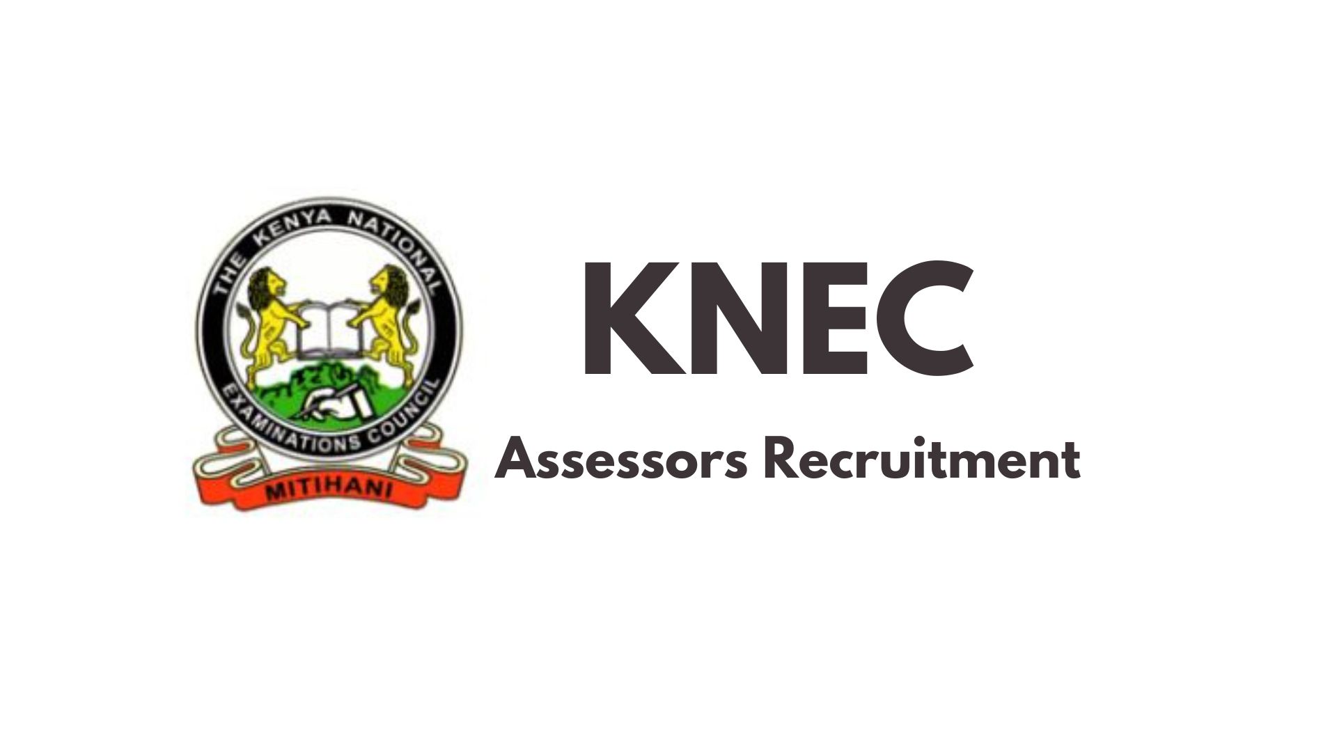KNEC opens application for recruitment of KCSE assessors