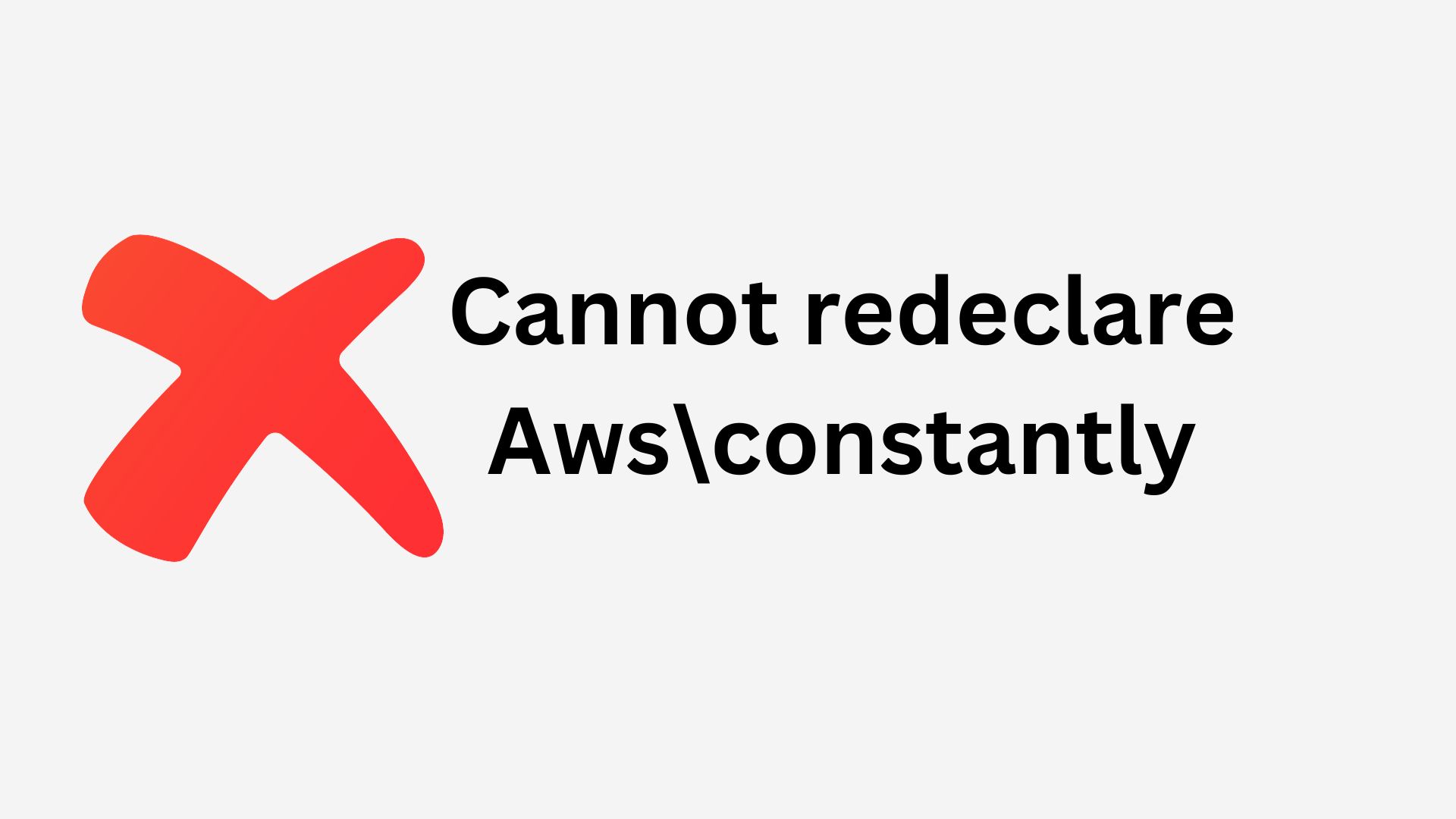 How to fix Cannot redeclare Aws\constantly fatal error