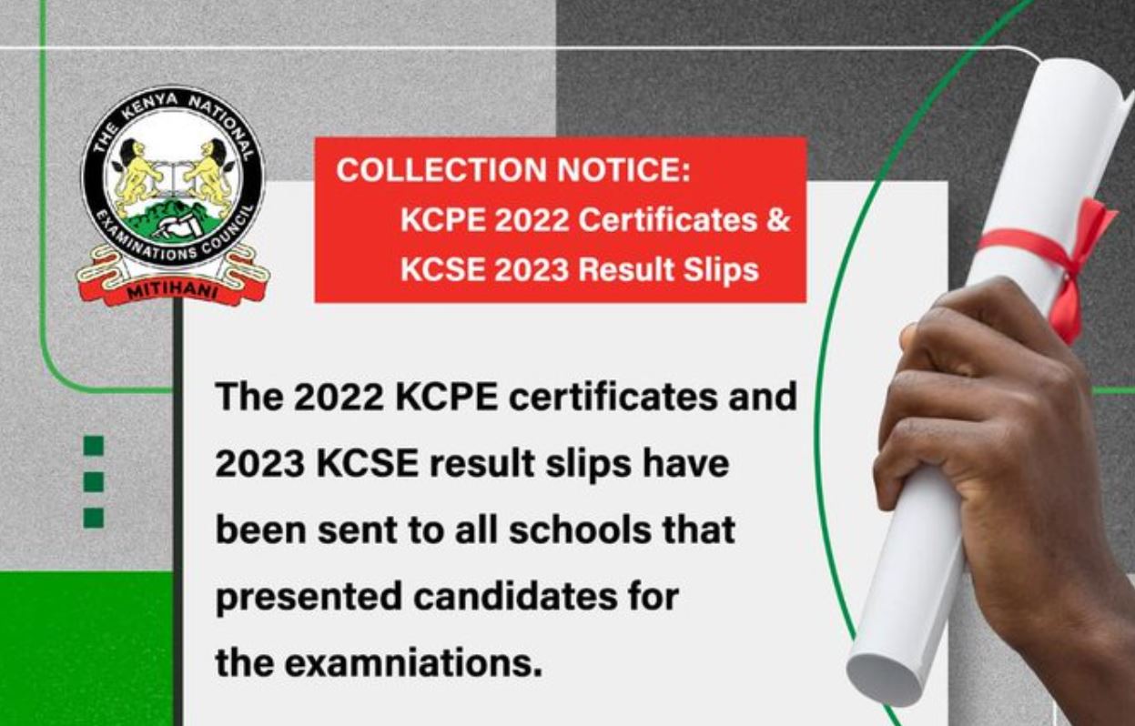 KCPE 2022 Certificates and KCSE 2023 Result Slips Ready for Collection