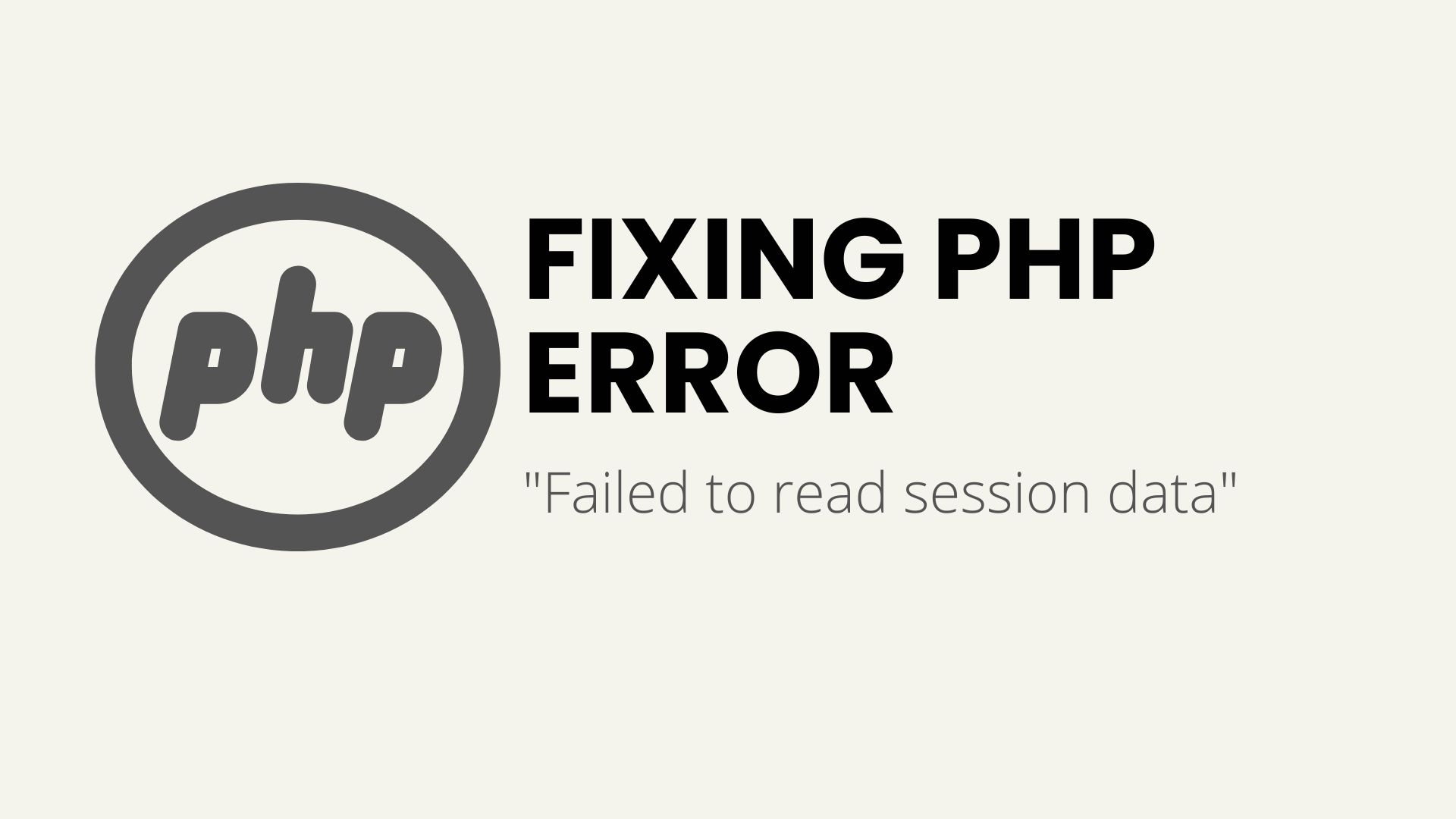 Fixing PHP error Failed to read session data